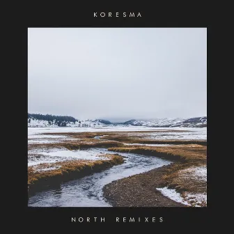 North Remixes by Koresma