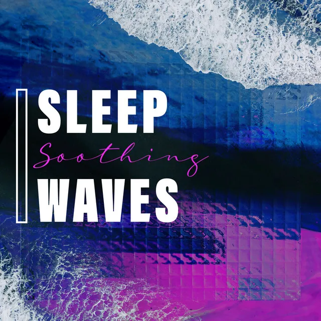 Sleep Soothing Waves