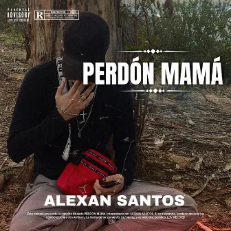 Perdón Mamá by Alexan Santos