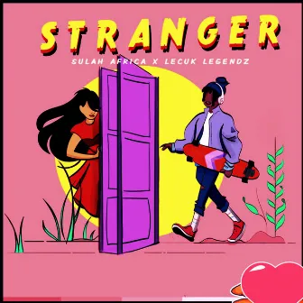 Stranger by Lecuk Legendz