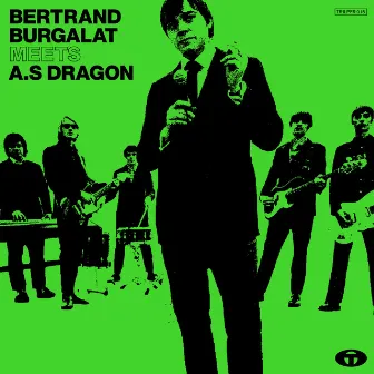 Bertrand Burgalat Meets A.S Dragon (Remastered in 2022) by Bertrand Burgalat