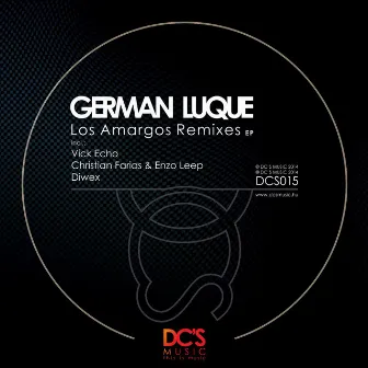 Los Amargos Remixes by German Luque