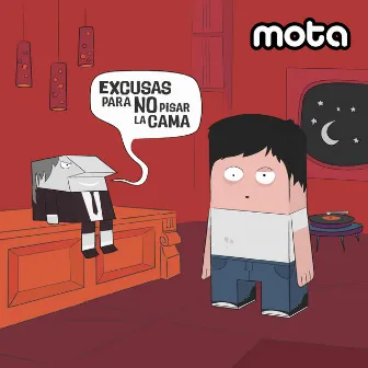 Excusas para no pisar la cama by Mota