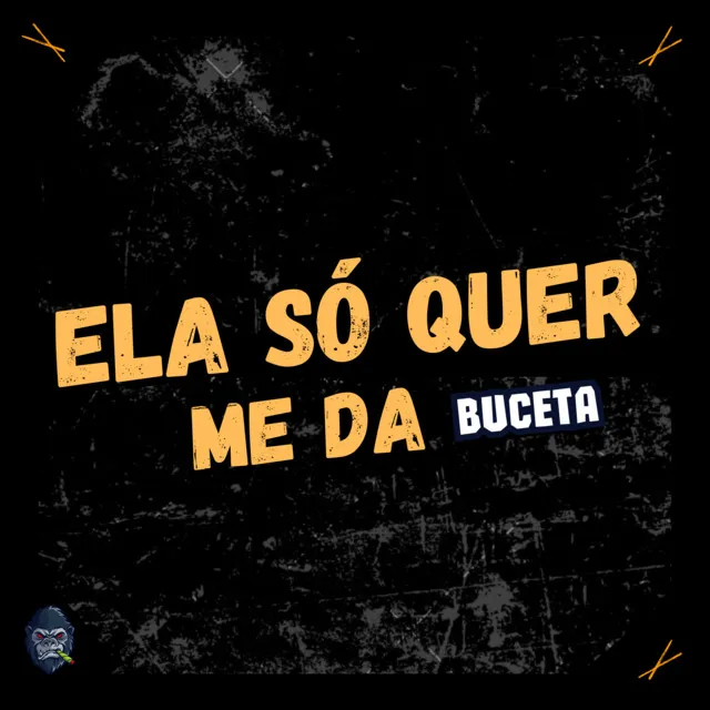 Ela só quer me da Buceta