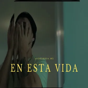 En Esta Vida by Andromeda MX