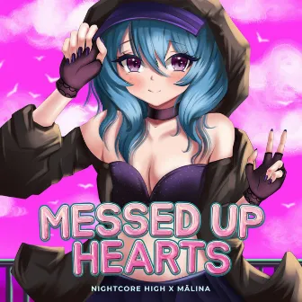 Messed Up Hearts (Sped Up) by MĂLINA