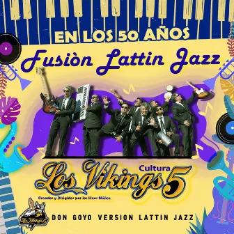 Don Goyo (Versión Lattin Jazz) by Los Vikings 5