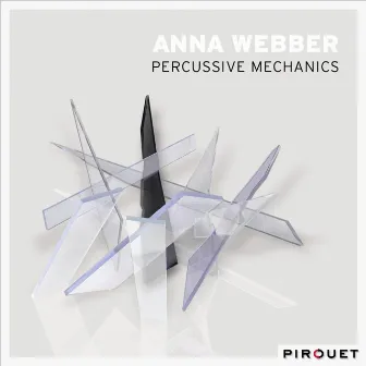 Percussive Mechanics by Anna Webber