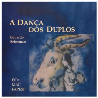 A Dança dos Duplos by Toninho Carrasqueira