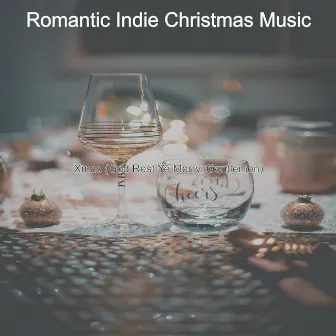 Xmas (God Rest Ye Merry, Gentlemen) by Romantic Indie Christmas Music