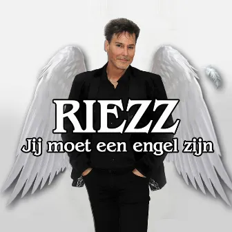 Jij moet een engel zijn by Riezz