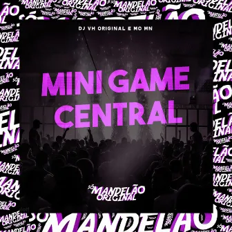 Mini Game Central by DJ VH ORIGINAL