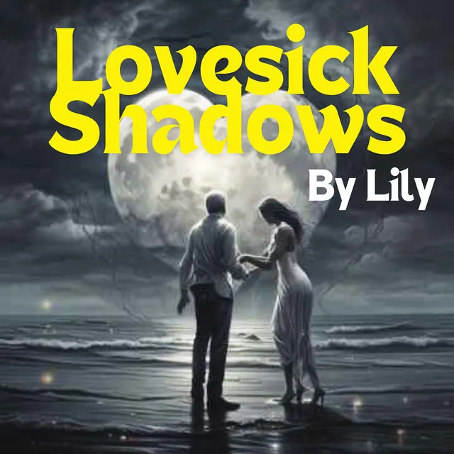 Lovesick Shadows