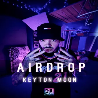 AIRDROP by Keyton Moon