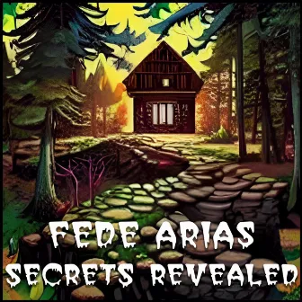 Secrets Revealed by Fede Arias