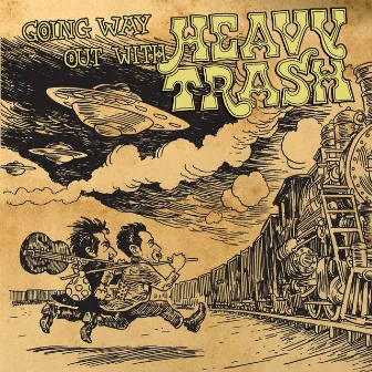 Going Way out With... by Heavy Trash