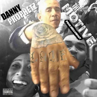 The Motive by Danny Prophetz