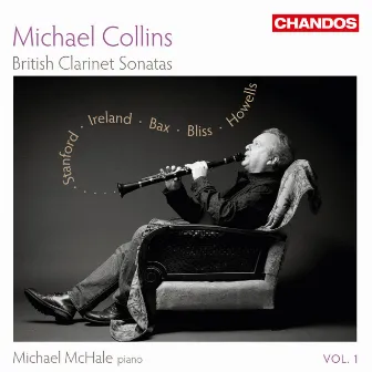 Michael Collins Plays British Clarinet Sonatas, Vol. 1 by Michael McHale