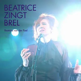 Beatrice Zingt Brel by Beatrice van der Poel