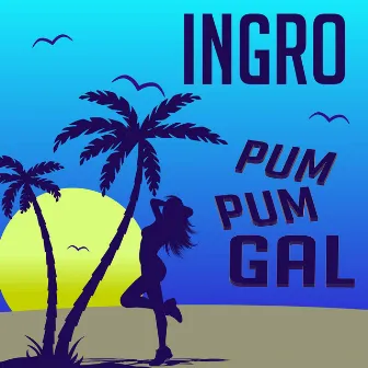 Pum Pum Gial by Ingro