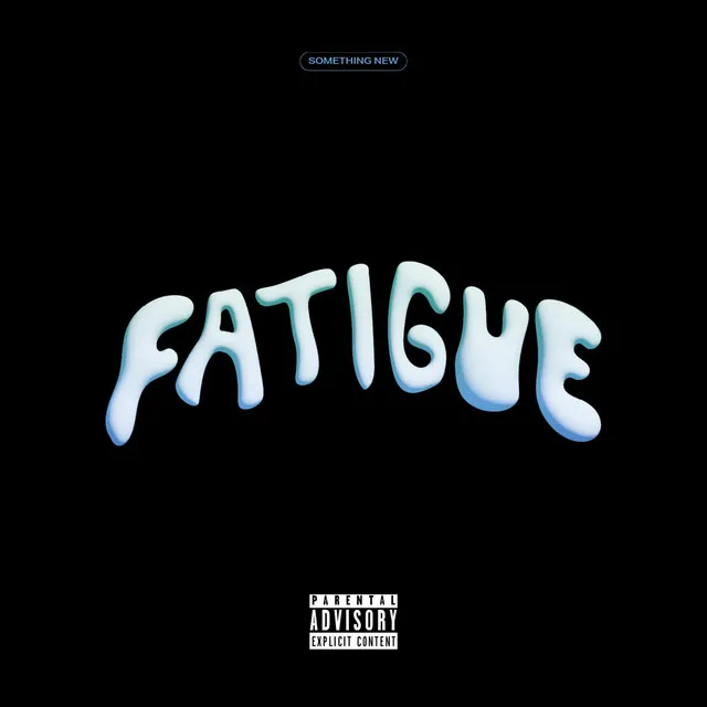 FATIGUE