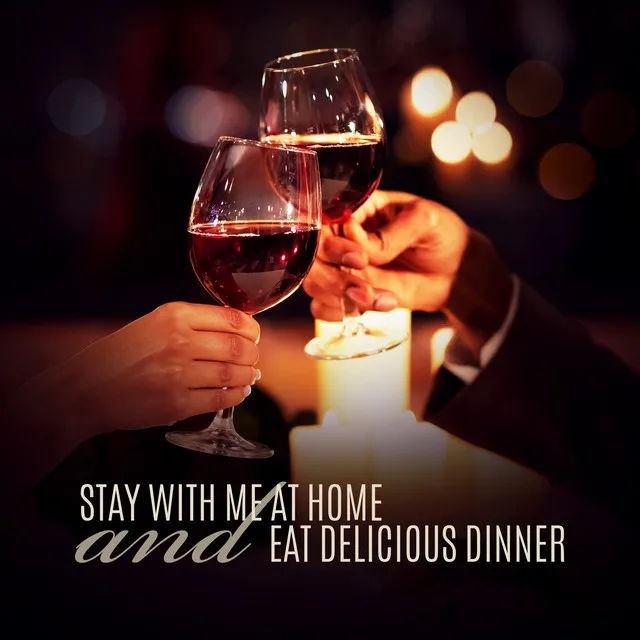 Romantic Dinner : Stay with Me at Home and Eat Delicious Dinner