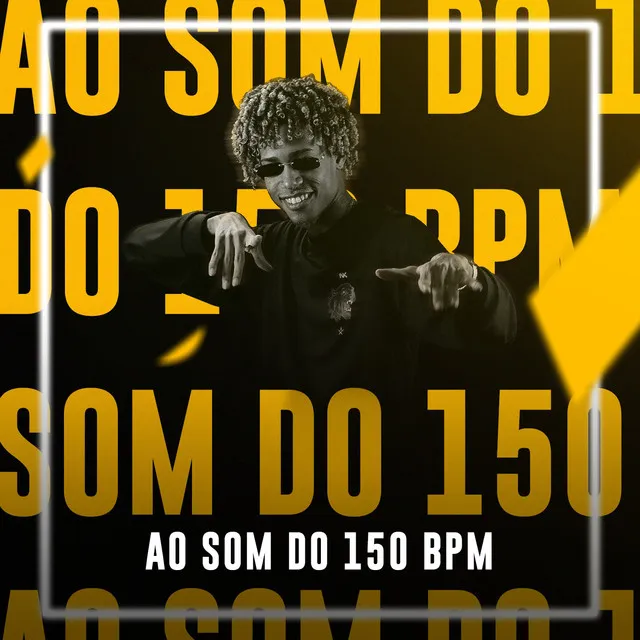 Ao Som do 150 Bpm