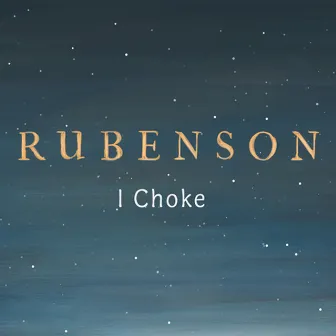 I Choke by Rubenson