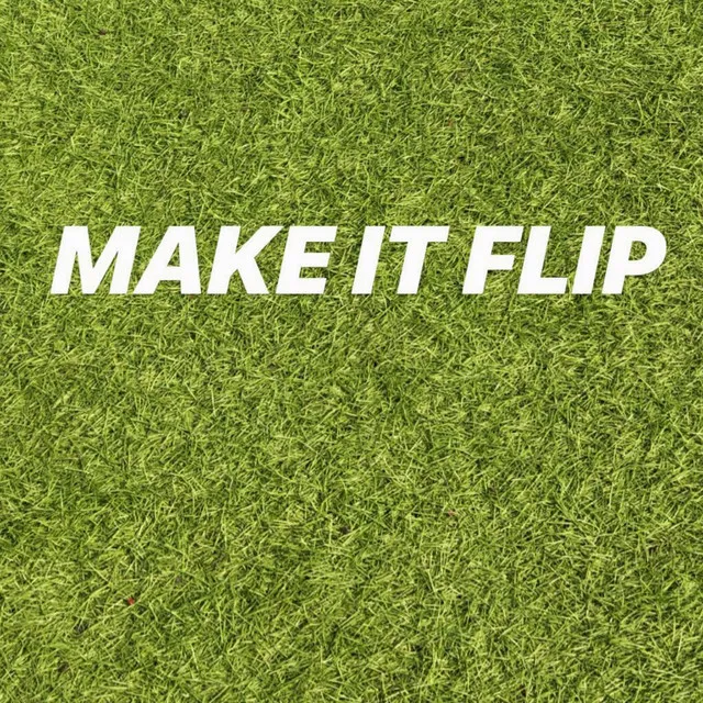 Make It Flip