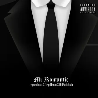 Mr Romantic by Iyipondbeat