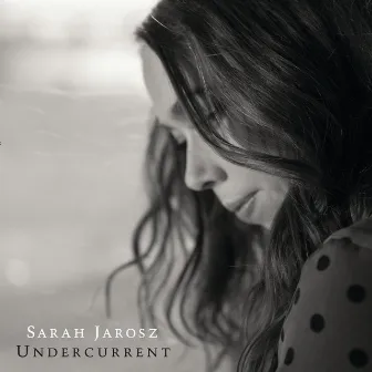 Undercurrent by Sarah Jarosz