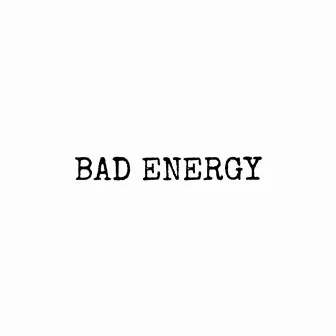 Bad Energy by Grizzy