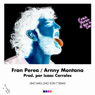 Uno Más Uno Son 7 (Arnny Montana Remix) by Fran Perea