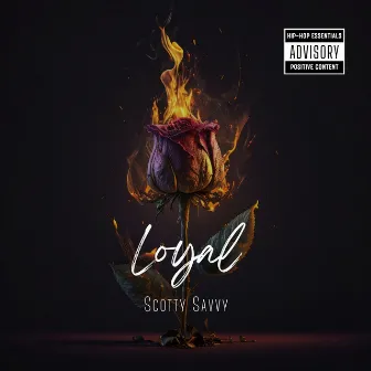 Loyal by Scotty Savvy