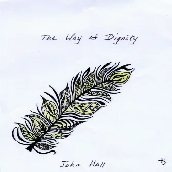 The Way of Dignity by John Hall