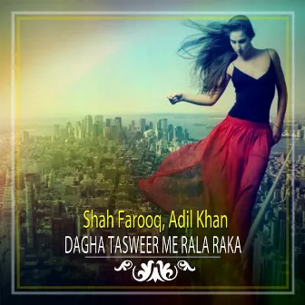 Dagha Tasweer Me Rala Raka by Adil Khan