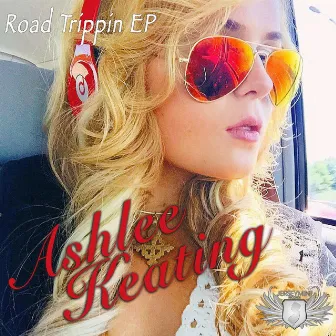 Road Trippin by Ashlee Keating