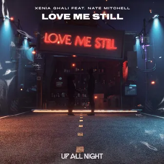 Love Me Still by Xenia Ghali