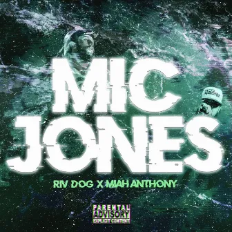 Mic Jones by Riv Dog