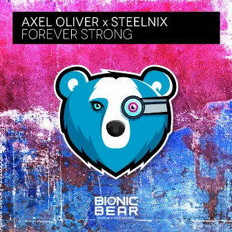 Forever Strong by Axel Oliver