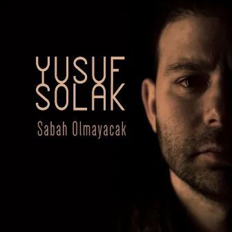 Sabah Olmayacak by Yusuf Solak