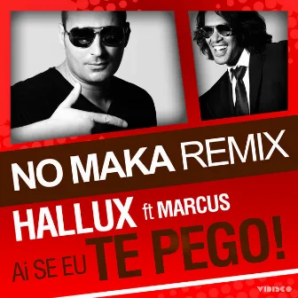 Ai Se Eu Te Pego (No Maka Remix) by Hallux