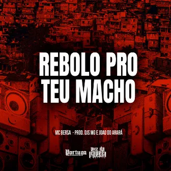 Rebolo Pro Teu Macho by DJ João Do Arará