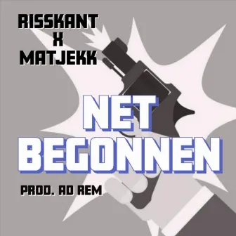 Net Begonnen by Matjekk