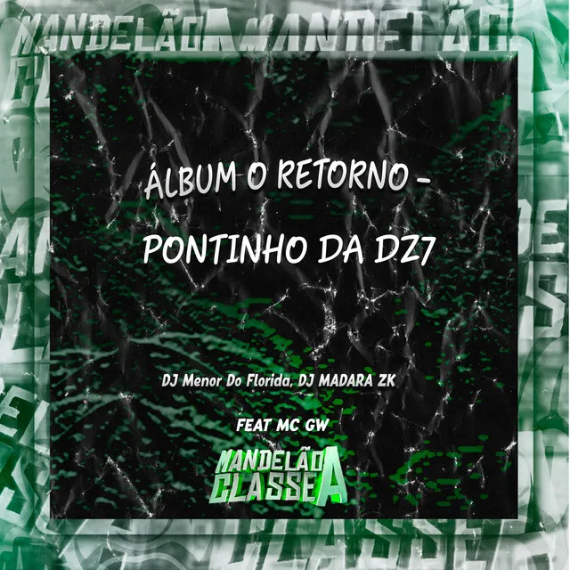 Álbum o Retorno - Pontinho da Dz7