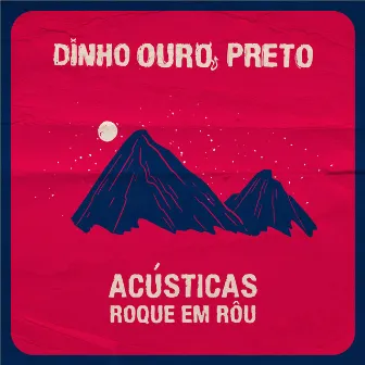 Roque Em Rôu (Acústica) by Dinho Ouro Preto