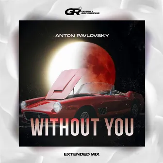 Without You by Anton Pavlovsky