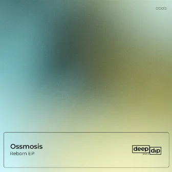 Reborn by Ossmosis