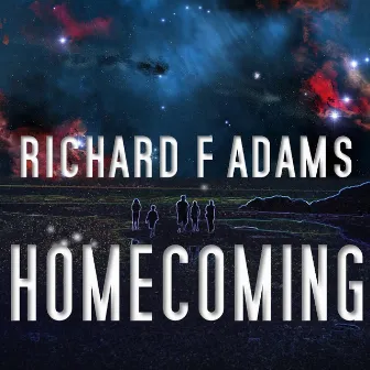 Homecoming by Richard F Adams