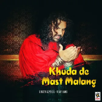 Khuda De Mast Malang by Vijay Hans